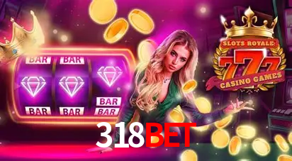 Descubra o Mundo do Cassino Online com 318bet